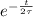 e^{-\frac{t}{2\tau}}