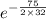 e^{-\frac{75}{2\times 32}}