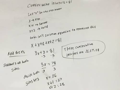 The sum of three consecutive integers is 81. what are the three integers