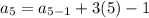 a_5=a_{5-1}+3(5)-1