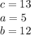 c=13\\a=5\\b=12