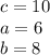 c=10\\a=6\\b=8