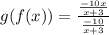 g(f(x))=\frac{\frac{-10x}{x+3}}{\frac{-10}{x+3}}