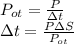 P_{ot}= \frac{P}{\Delta t} \\ \Delta t = \frac{P\Delta S}{P_{ot}}