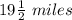 19\frac{1}{2}\ miles