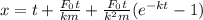 x=t+\frac{ F_{0}t}{km}+\frac{ F_{0}t}{k^{2} m}(e^{-kt}-1)