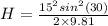 H=\frac{15^2sin^2(30)}{2\times 9.81}
