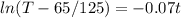 ln(T-65/125) = -0.07t