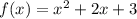 f(x)=x^2+2x+3