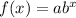 f(x)=ab^x