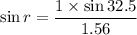 \sin r=\dfrac{1\times\sin32.5}{1.56}