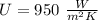 U=950\ \frac{W}{m^2K}