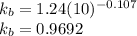 k_b=1.24(10)^{-0.107}\\k_b=0.9692