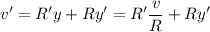 v'=R'y+Ry'=R'\dfrac vR+Ry'