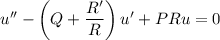 u''-\left(Q+\dfrac{R'}R\right)u'+PRu=0