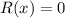 R(x)=0