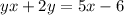 yx+2y=5x-6