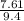 \frac{7.61}{9.4}