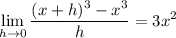 \displaystyle\lim_{h\to0}\frac{(x+h)^3-x^3}h=3x^2