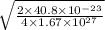 \sqrt{\frac{2\times 40.8\times10^{-23}}{4\times1.67\times10^{27}} }