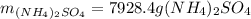 m_{(NH_4)_2SO_4}=7928.4g(NH_4)_2SO_4