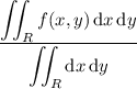 \dfrac{\displaystyle\iint_Rf(x,y)\,\mathrm dx\,\mathrm dy}{\displaystyle\iint_R\mathrm dx\,\mathrm dy}