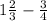 1\frac23-\frac34