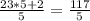 \frac{23*5+2}{5}= \frac{117}{5}