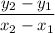 \dfrac{y_{2}- y_{1} }{x_{2}-x_{1}}