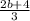 \frac{2b+4}{3}