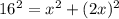 16^{2}= x^{2} +(2x)^{2}