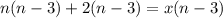 n(n-3)+2(n-3)=x(n-3)