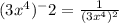 (3x^4)^-2 = \frac{1}{(3x^4)^2}