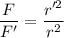 \dfrac{F}{F'}=\dfrac{r'^2}{r^2}