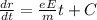 \frac{dr}{dt}= \frac{eE}{m}t+C