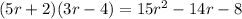 (5r+2)(3r-4)= 15r^{2}-14r-8