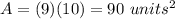 A=(9)(10)=90\ units^2