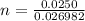 n = \frac{0.0250}{0.026982}