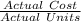 \frac{Actual\ Cost}{Actual\ Units}