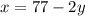 x=77-2y