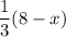 \displaystyle\frac{1}{3}(8-x)