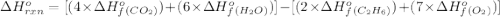 \Delta H^o_{rxn}=[(4\times \Delta H^o_f_{(CO_2)})+(6\times \Delta H^o_f_{(H_2O)})]-[(2\times \Delta H^o_f_{(C_2H_6)})+(7\times \Delta H^o_f_{(O_2)})]