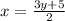 x=\frac{3y+5}{2}