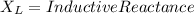 X_{L} = Inductive Reactance