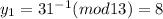 y_1=31^{-1}(mod 13)=8