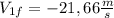 V_{1f} = -21,66  \frac{m}{s}