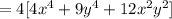 =4[4x^4+9y^4+12x^2y^2]