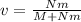 v=\frac{Nm}{M+Nm}