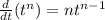 \frac{d}{dt}(t^{n} )=n t^{n-1}