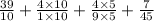 \frac{39}{10} +\frac{4\times 10}{1\times 10}+\frac{4\times 5}{9\times 5} + \frac{7}{45}